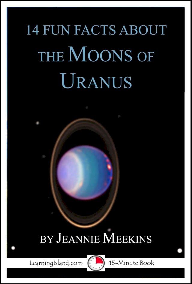  14 Fun Facts About the Moons of Uranus(Kobo/電子書)