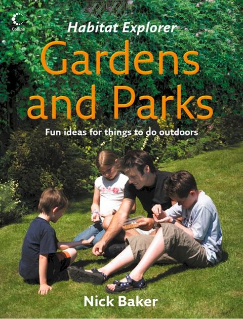 Gardens and Parks (Habitat Explorer)(Kobo/電子書)