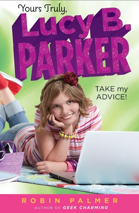 Yours Truly, Lucy B. Parker: Take My Advice(Kobo/電子書)