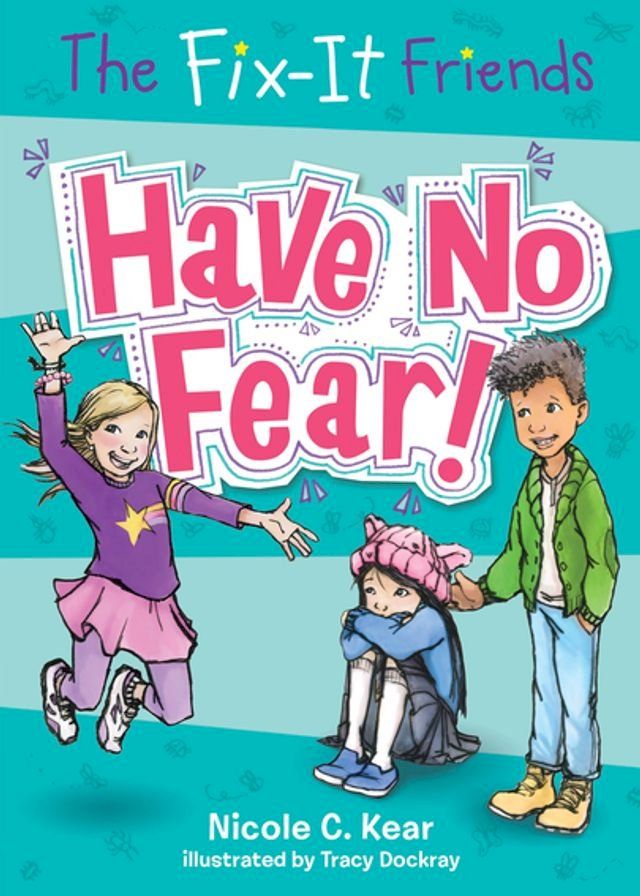  The Fix-It Friends: Have No Fear!(Kobo/電子書)