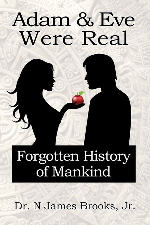 Adam and Eve Were Real(Kobo/電子書)