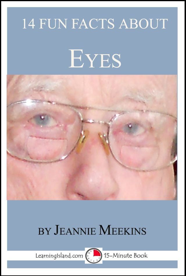  14 Fun Facts About Eyes: A 15-Minute Book(Kobo/電子書)