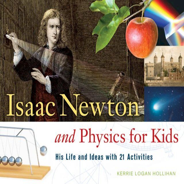  Isaac Newton and Physics for Kids(Kobo/電子書)