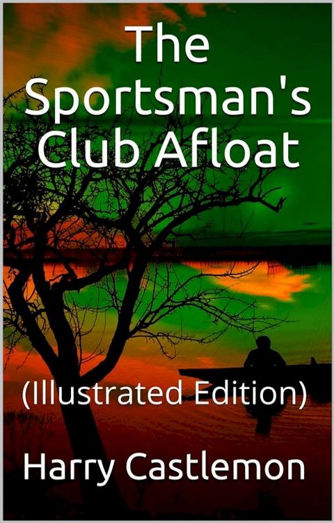 The Sportman's Club Afloat(Kobo/電子書)