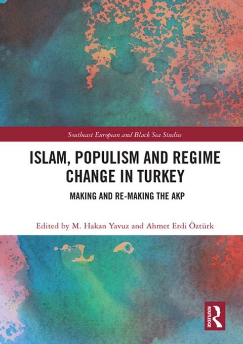 Islam, Populism and Regime Change in Turkey(Kobo/電子書)