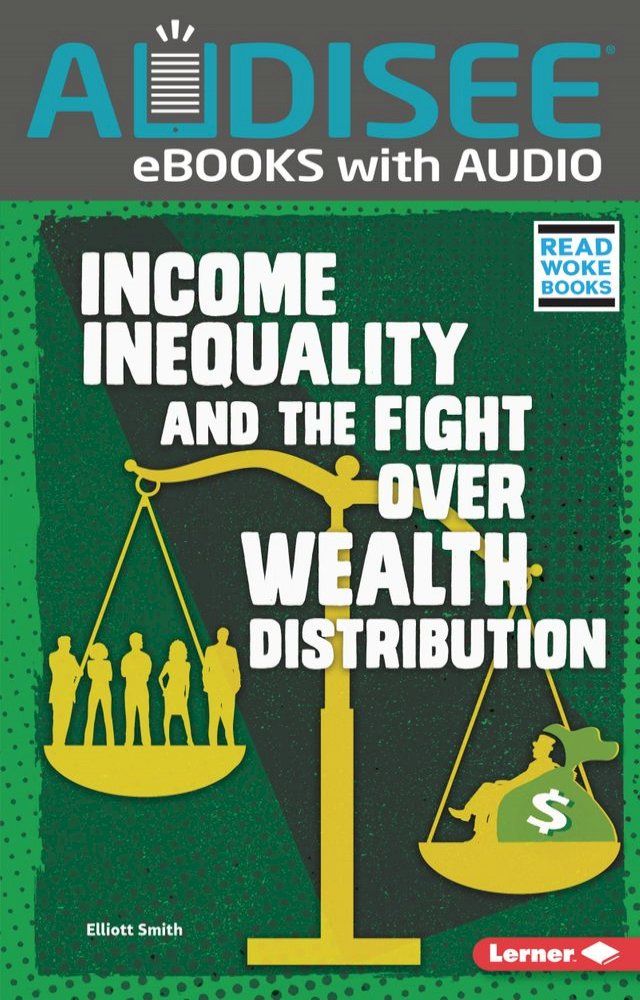  Income Inequality and the Fight over Wealth Distribution(Kobo/電子書)