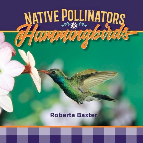 Hummingbirds: Native Pollinators(Kobo/電子書)