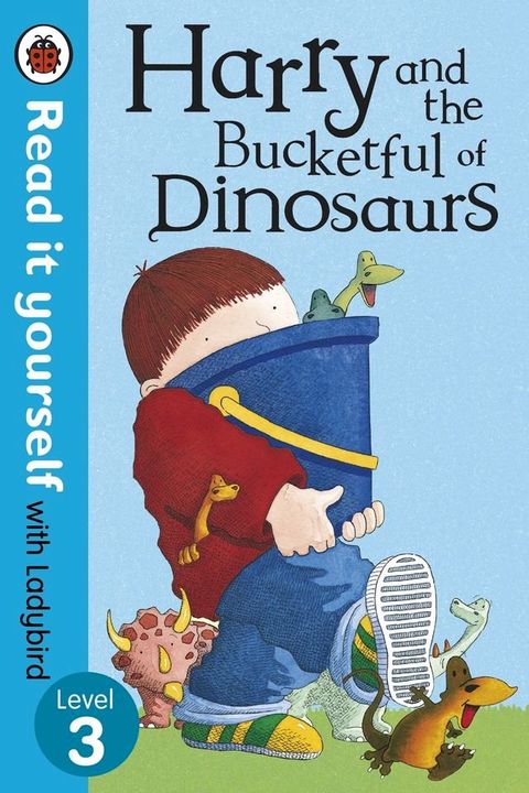 Harry and the Bucketful of Dinosaurs - Read it yourself with Ladybird(Kobo/電子書)