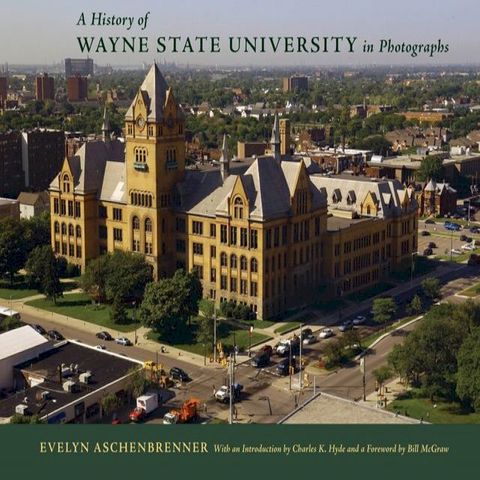 A History of Wayne State University in Photographs(Kobo/電子書)