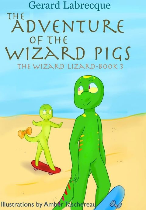 The Adventure of the Wizard Pigs(Kobo/電子書)