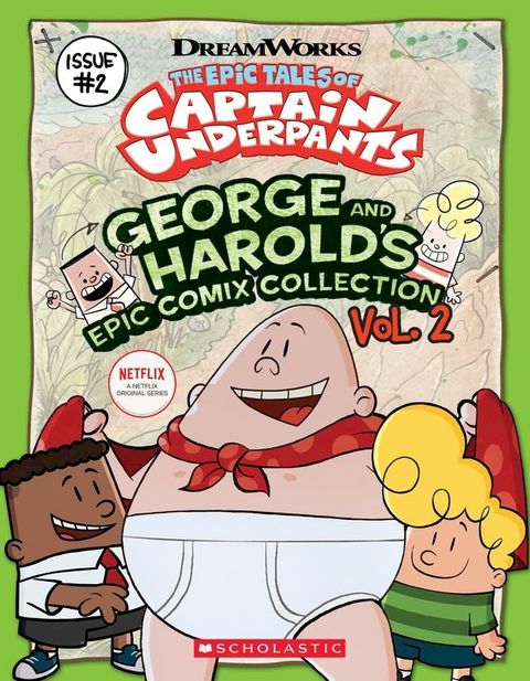 George and Harold's Epic Comix Collection Vol. 2 (The Epic Tales of Captain Underpants TV)(Kobo/電子書)