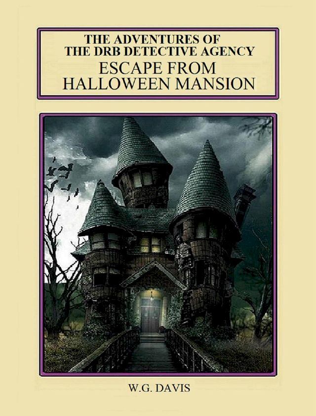  The Adventures of The DRB Detective Agency Escape From Halloween Mansion(Kobo/電子書)