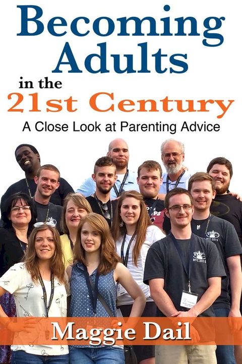 Becoming Adults in the 21st Century: A Close Look at Parenting Advice(Kobo/電子書)