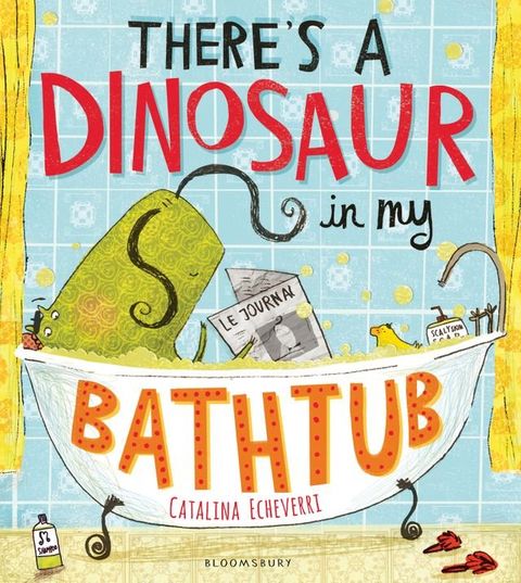 There's a Dinosaur in My Bathtub(Kobo/電子書)