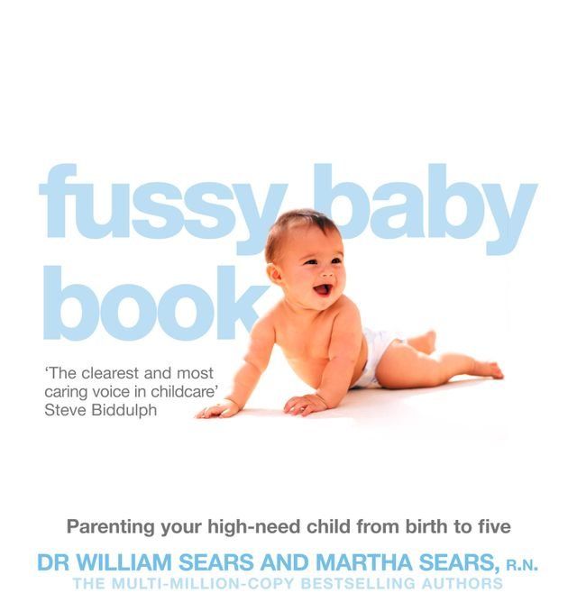  The Fussy Baby Book: Parenting your high-need child from birth to five(Kobo/電子書)