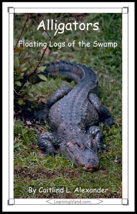 Alligators: Floating Logs of the Swamp(Kobo/電子書)