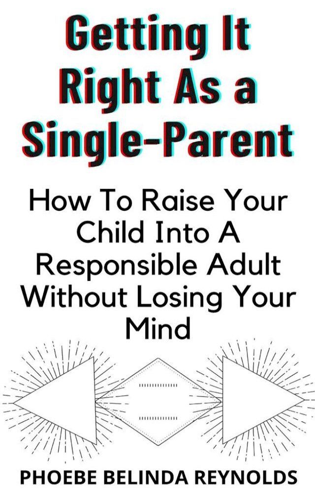  Getting It Right As a Single-Parent(Kobo/電子書)