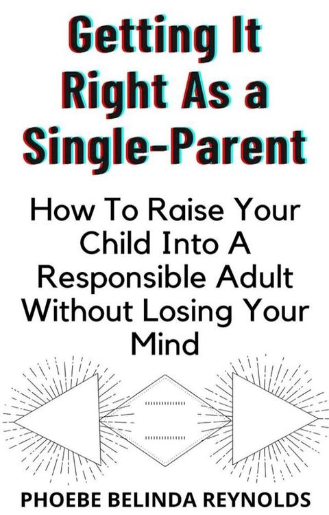 Getting It Right As a Single-Parent(Kobo/電子書)