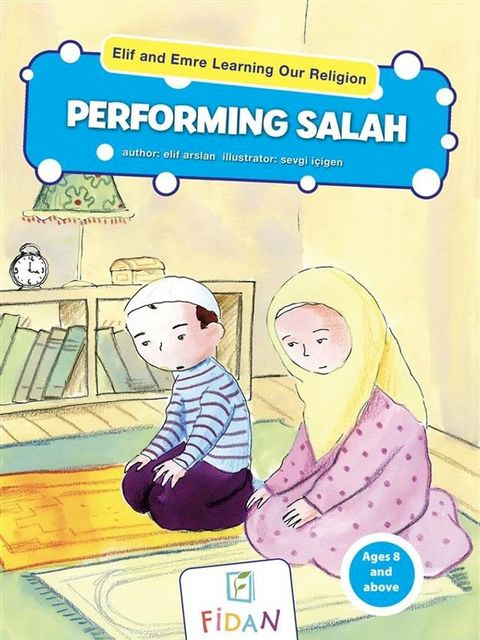 Elif and Emre Learning Our Religion - Performing Salah(Kobo/電子書)