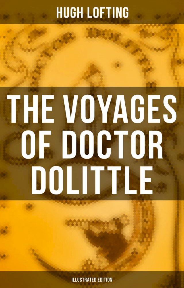  The Voyages of Doctor Dolittle (Illustrated Edition)(Kobo/電子書)