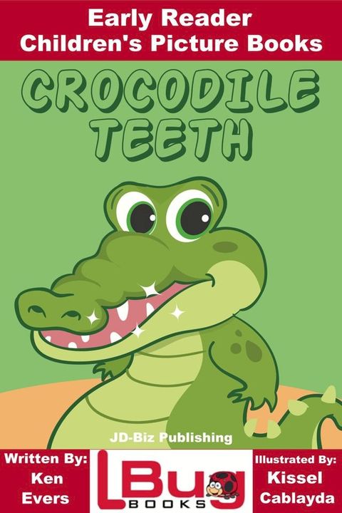 Crocodile Teeth: Early Reader - Children's Picture Books(Kobo/電子書)