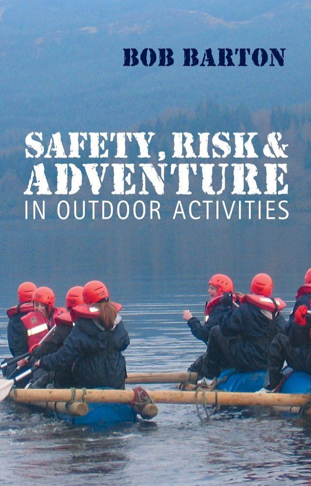  Safety, Risk and Adventure in Outdoor Activities(Kobo/電子書)