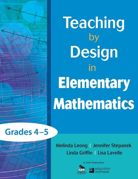 Teaching by Design in Elementary Mathematics, Grades 4–5(Kobo/電子書)