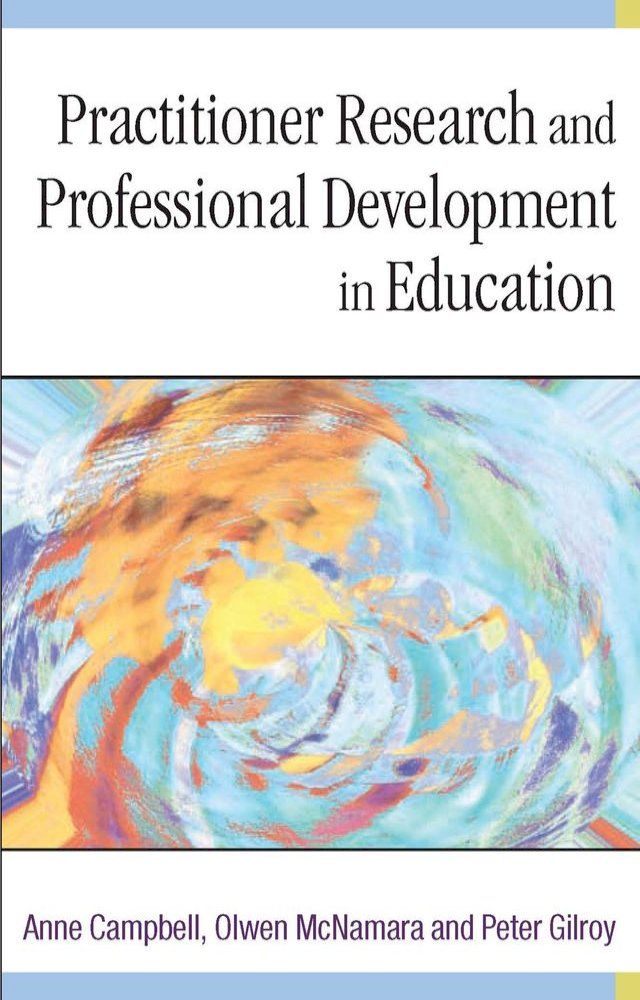  Practitioner Research and Professional Development in Education(Kobo/電子書)