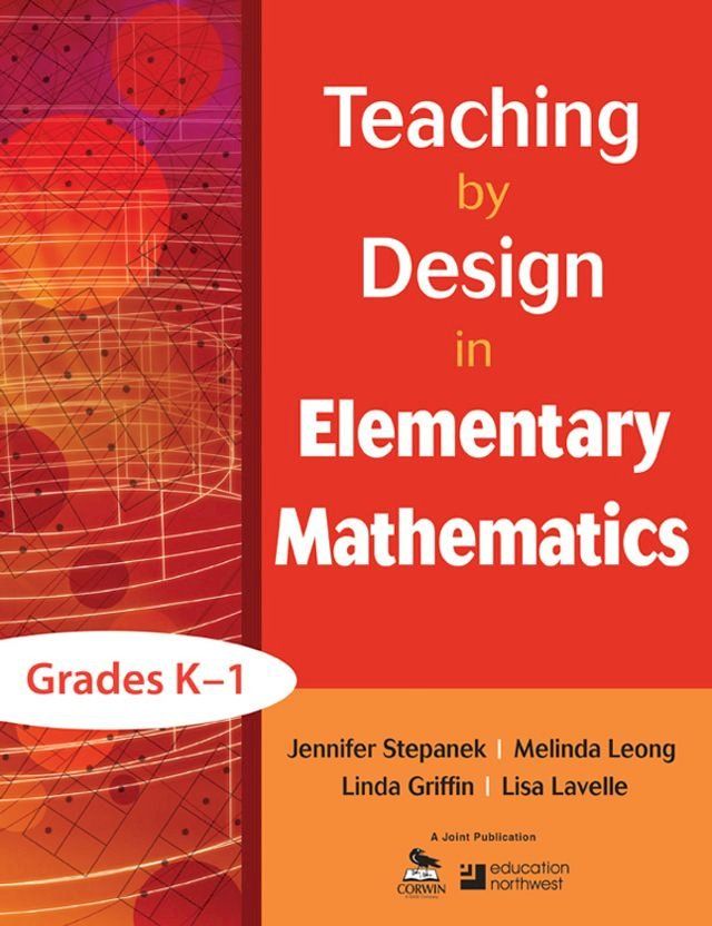  Teaching by Design in Elementary Mathematics, Grades K–1(Kobo/電子書)