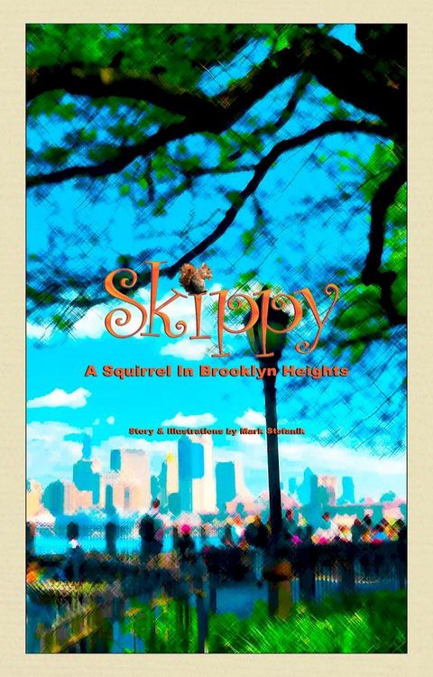 Skippy, A Squirrel in Brooklyn Heights(Kobo/電子書)