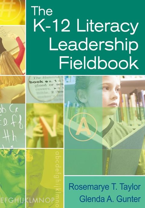 The K-12 Literacy Leadership Fieldbook(Kobo/電子書)