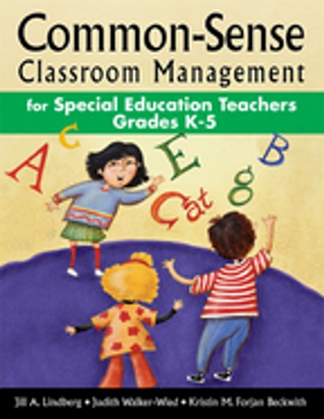  Common-Sense Classroom Management for Special Education Teachers, Grades K-5(Kobo/電子書)