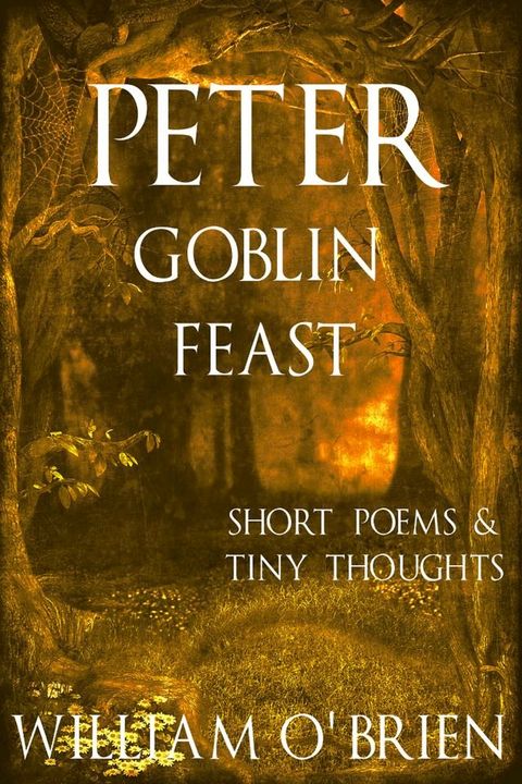 Peter - Goblin Feast (Peter: A Darkened Fairytale, Vol 7)(Kobo/電子書)