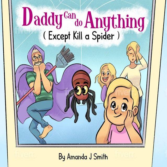  Daddy Can Do Anything (Except Kill a Spider)(Kobo/電子書)