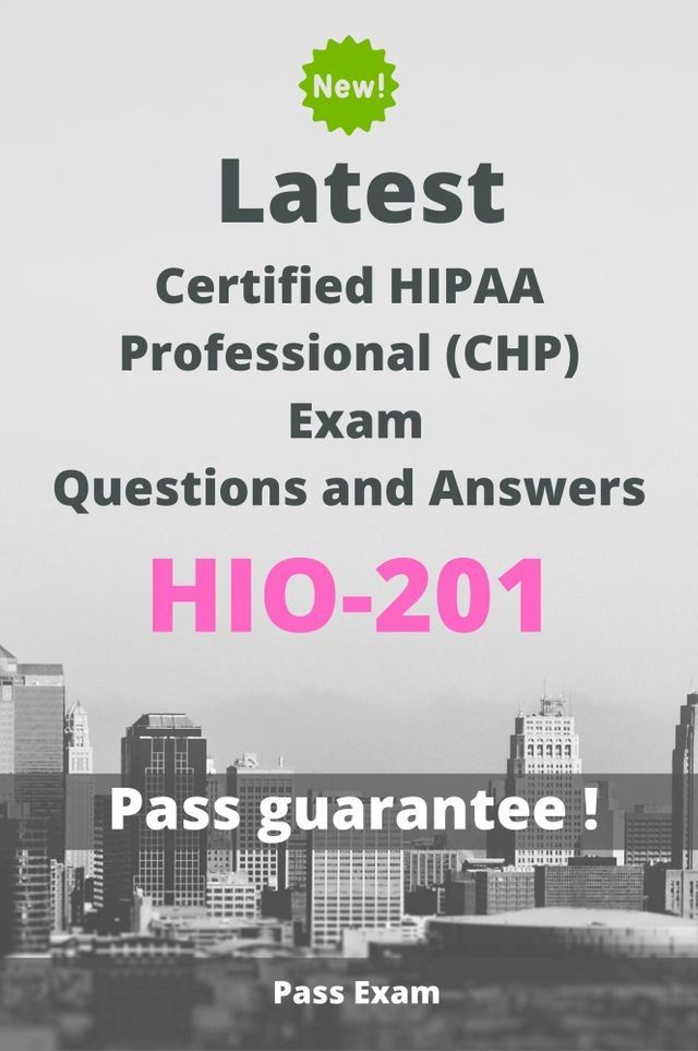  Latest Certified HIPAA Professional (CHP) Exam HIO-201 Questions and Answers(Kobo/電子書)