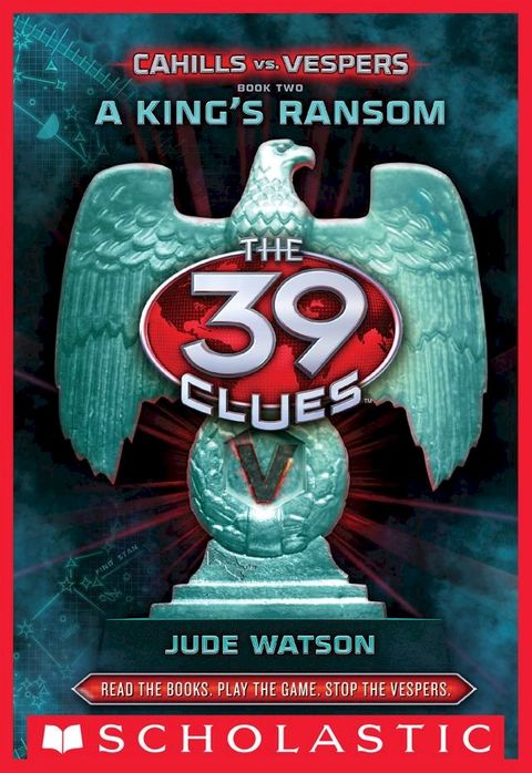 The 39 Clues: Cahills vs. Vespers Book 2: A King's Ransom(Kobo/電子書)