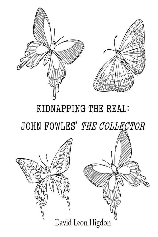  Kidnapping The Real: John Fowles' The Collector(Kobo/電子書)