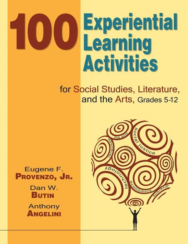  100 Experiential Learning Activities for Social Studies, Literature, and the Arts, Grades 5-12(Kobo/電子書)