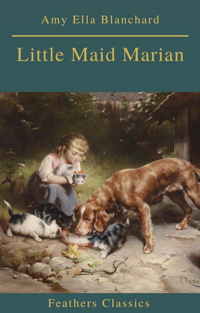  Little Maid Marian (Feathers Classics)(Kobo/電子書)