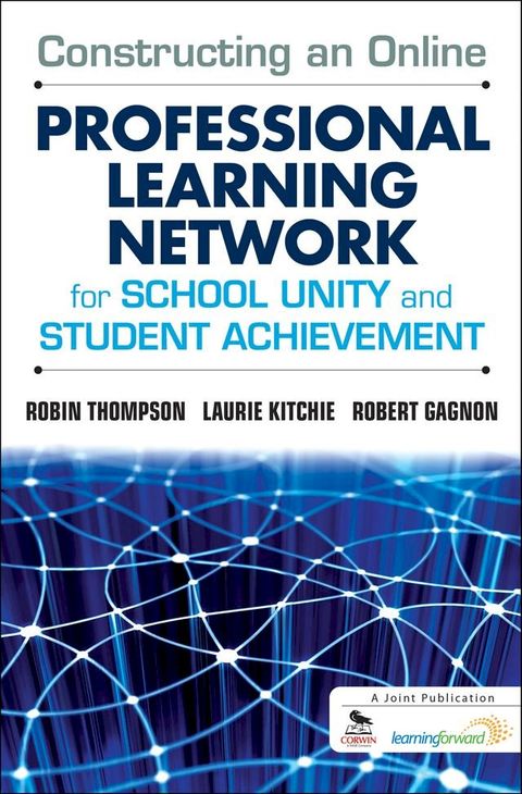 Constructing an Online Professional Learning Network for School Unity and Student Achievement(Kobo/電子書)