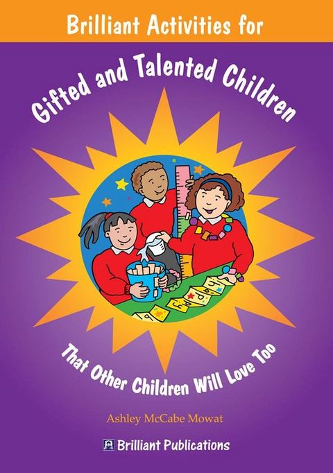 Brilliant Activities for Gifted and Talented Children(Kobo/電子書)