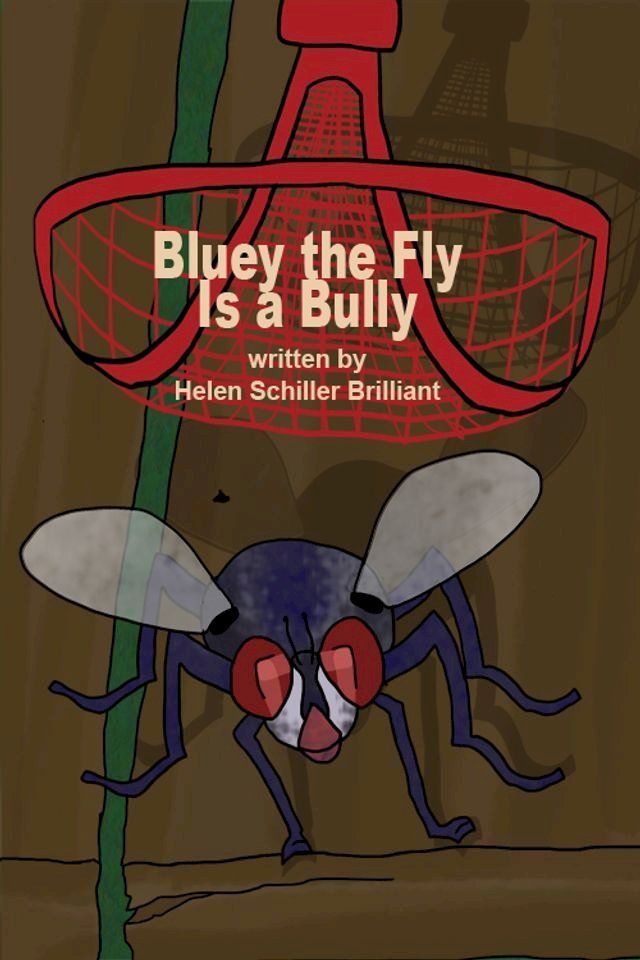  Bluey the Fly Is a Bully(Kobo/電子書)