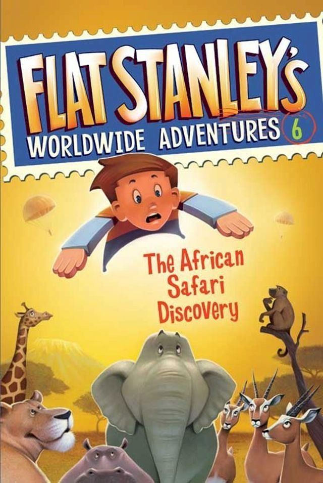  Flat Stanley's Worldwide Adventures #6: The African Safari Discovery(Kobo/電子書)