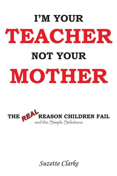 I'm Your Teacher Not Your Mother(Kobo/電子書)