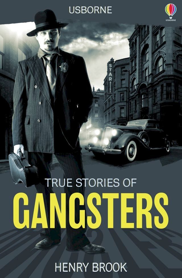  True Stories of Gangsters: Usborne True Stories: Usborne True Stories(Kobo/電子書)