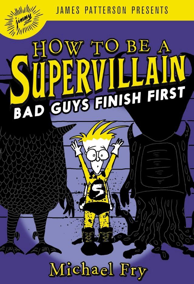  How to Be a Supervillain: Bad Guys Finish First(Kobo/電子書)