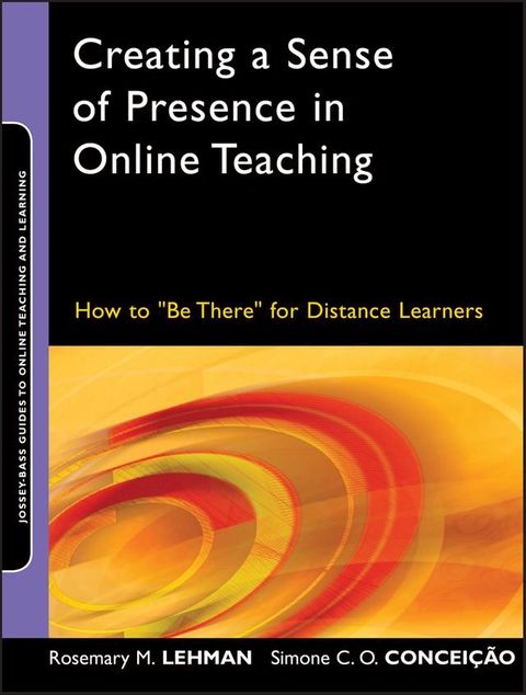 Creating a Sense of Presence in Online Teaching(Kobo/電子書)