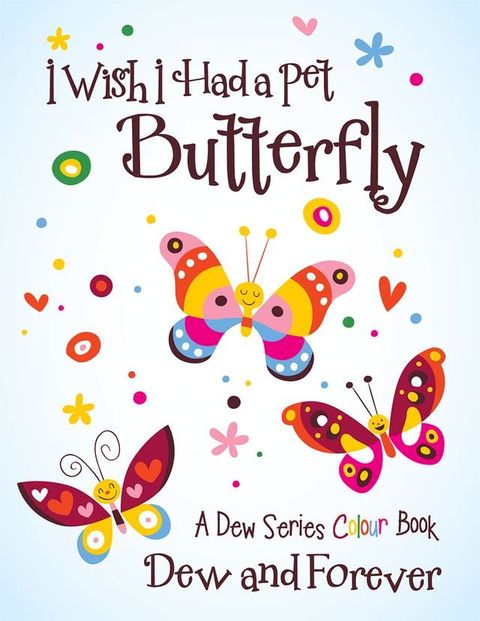 I Wish I Had a Pet Butterfly(Kobo/電子書)