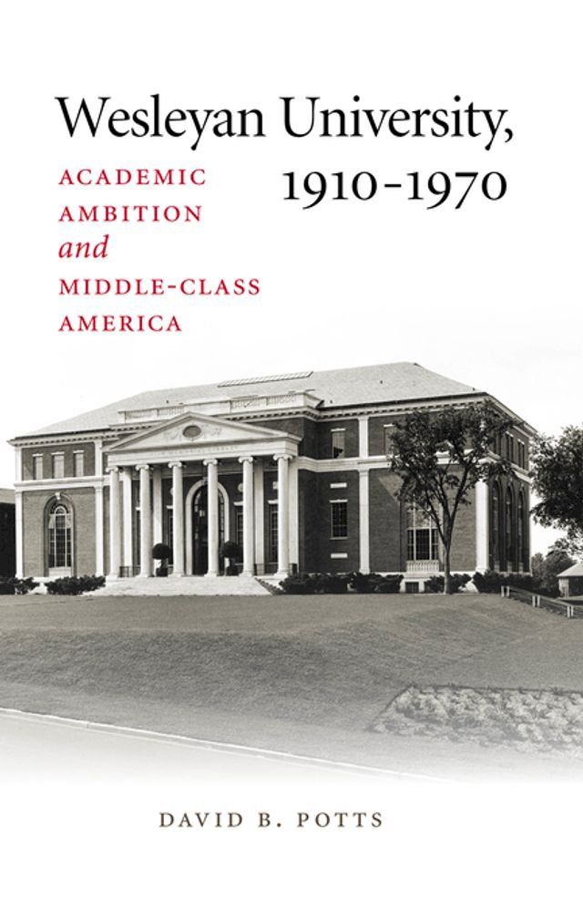  Wesleyan University, 1910–1970(Kobo/電子書)