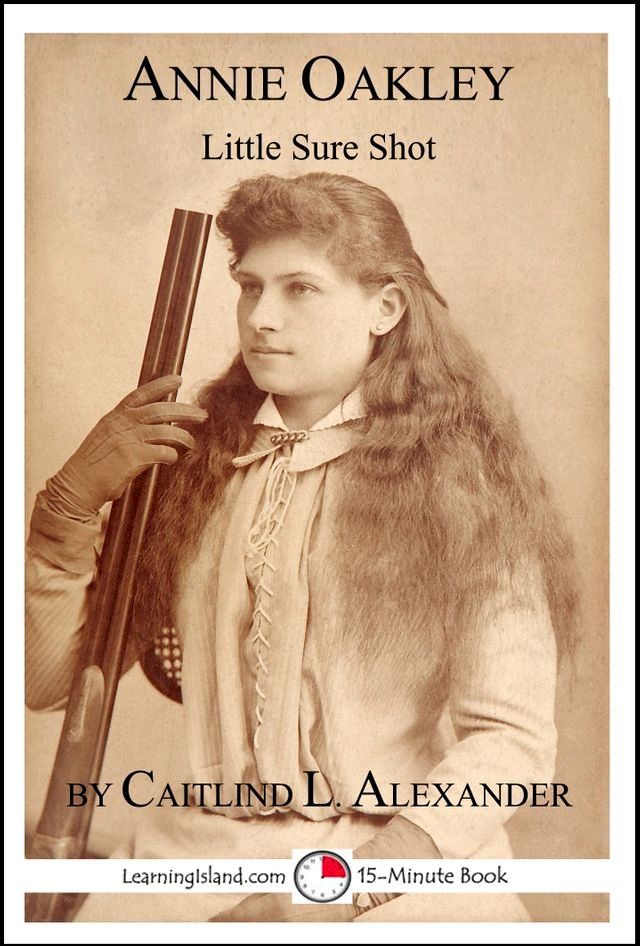  Annie Oakley: Little Sure Shot(Kobo/電子書)